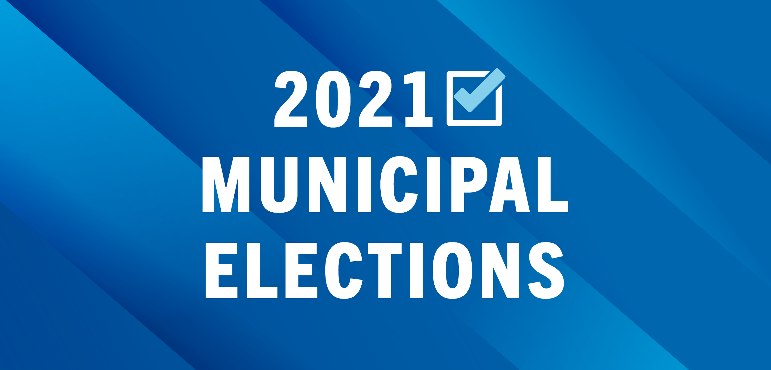 You are currently viewing 2021 Municipal elections