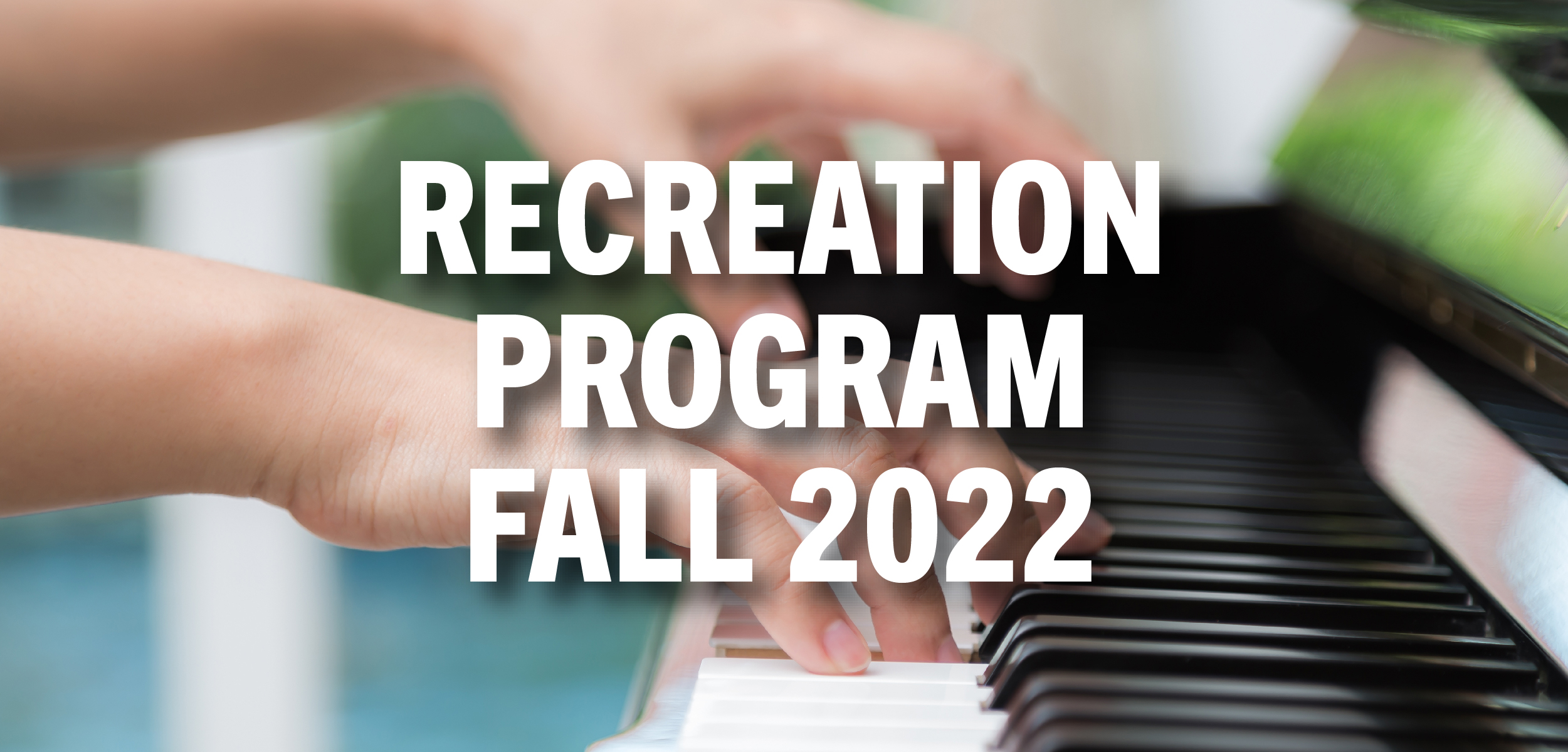 You are currently viewing Recreation program – Fall 2022